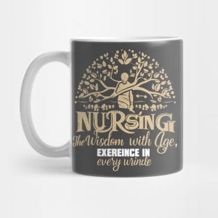 Geriatric Nurse,Experience in Every Wrinkle Mug